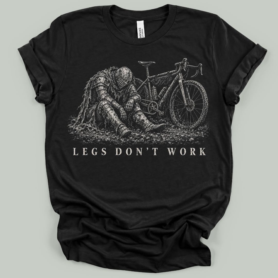 Legs Don't Work T-Shirt