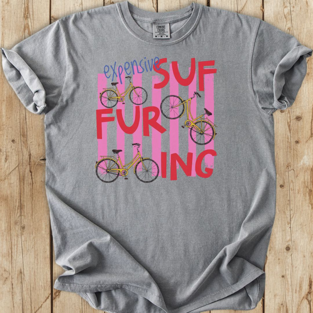 Expensive Suffering Premium Comfort Colors T-Shirt