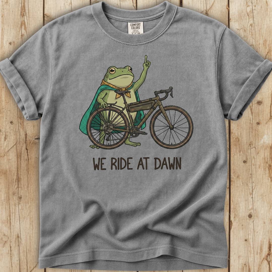 We Ride At Dawn T-Shirt