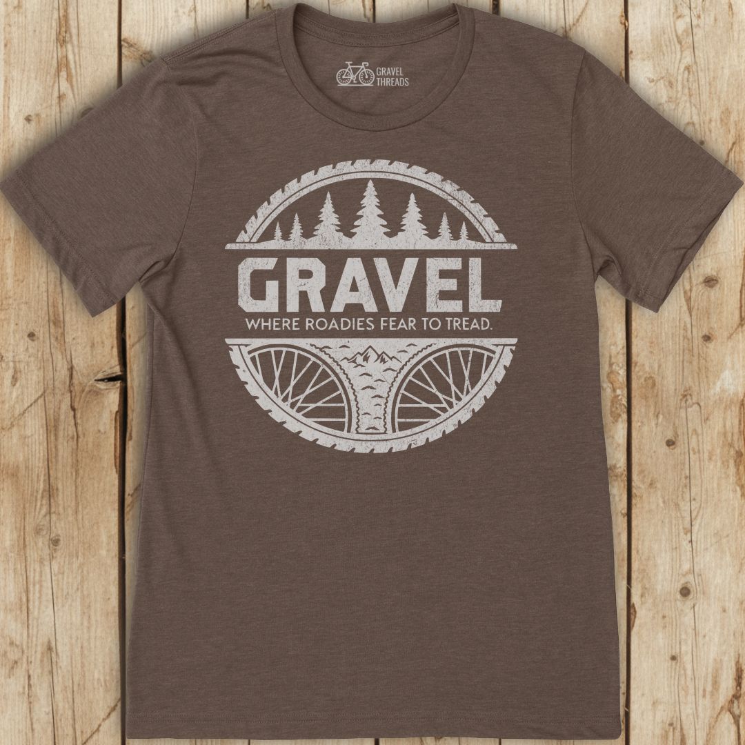Roadies Fear Gravel T-Shirt