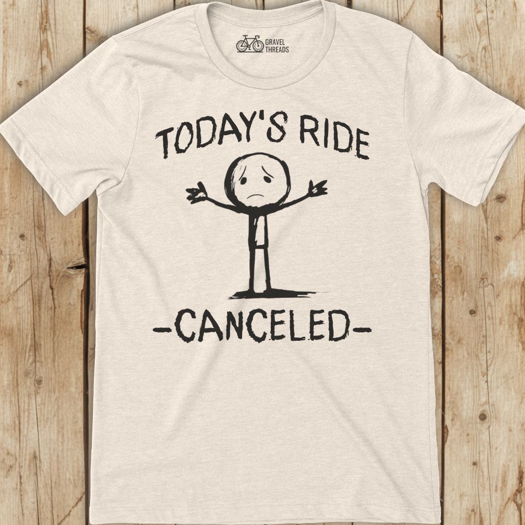 Today's Ride Canceled T-Shirt