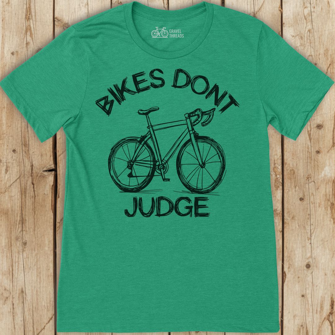 Bikes Dont Judge T-Shirt