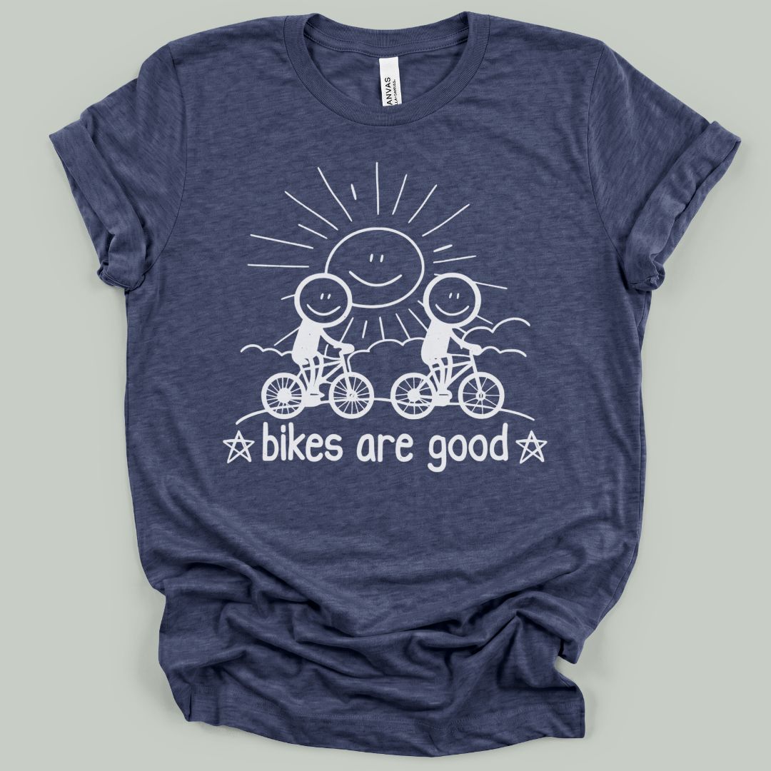 Bikes Are Good T-Shirt