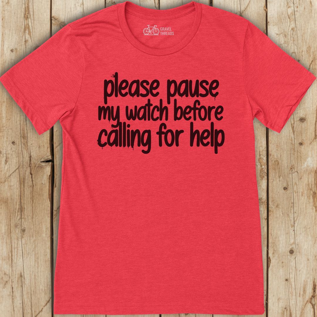 Pause My Watch T-Shirt