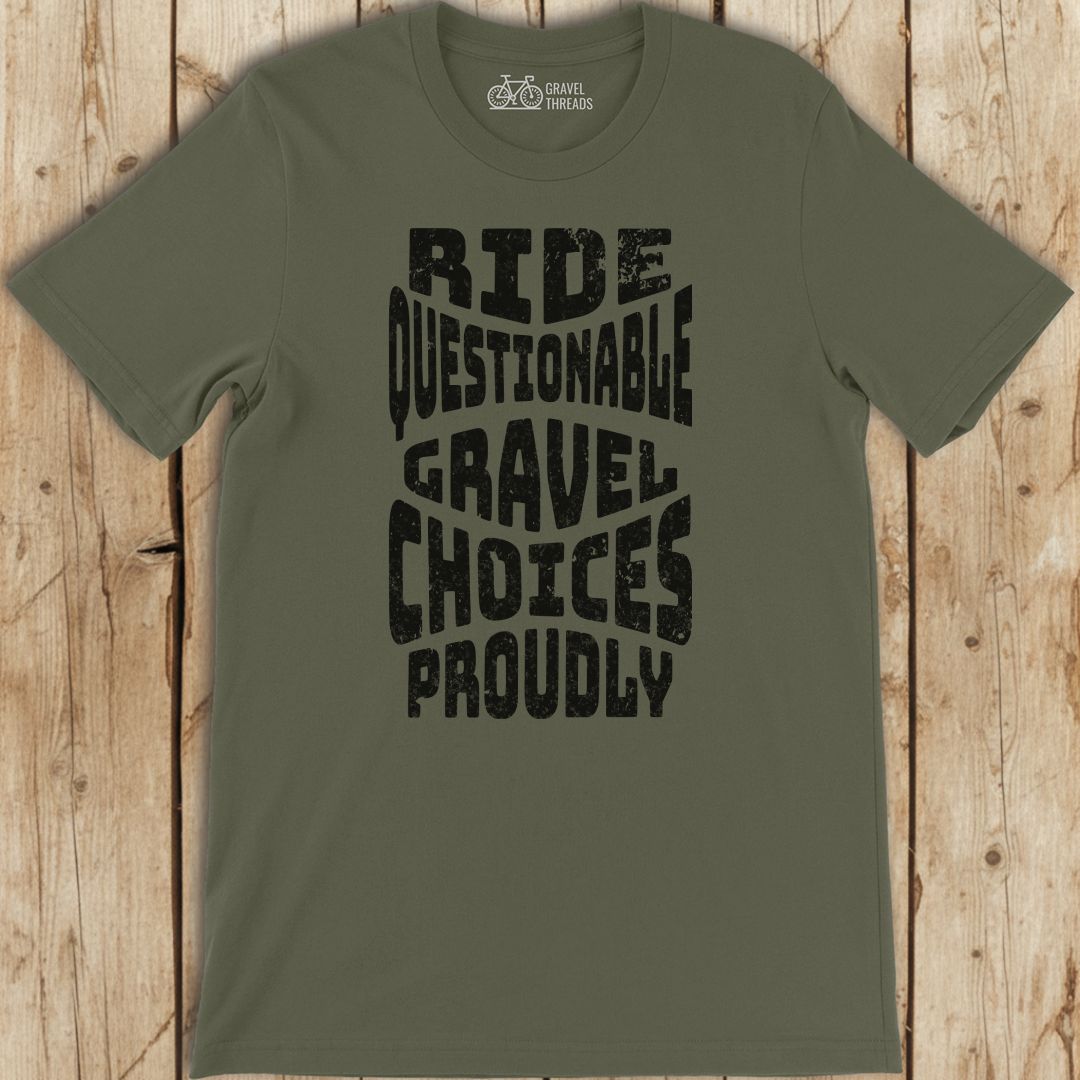 Ride Questionable Choices Proudly T-Shirt
