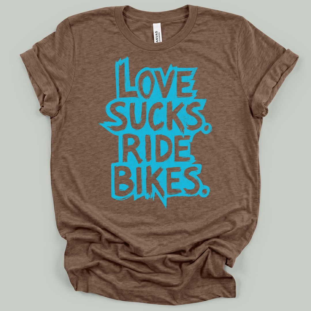 Love Sucks Ride Bikes T-Shirt