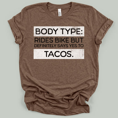 Body Type Bike Tacos T-Shirt