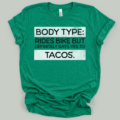 Body Type Bike Tacos T-Shirt