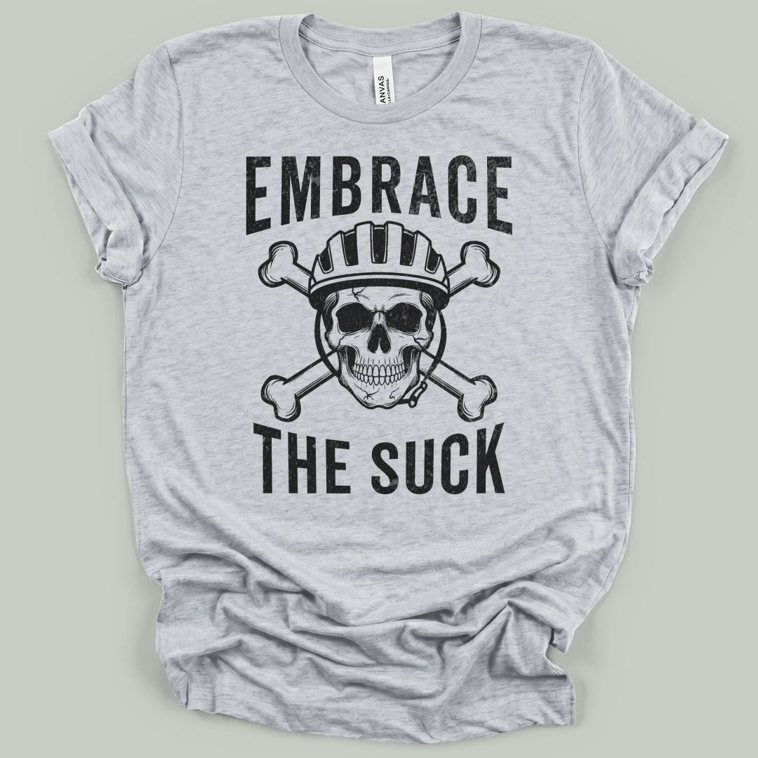 Embrace The Suck T-Shirt