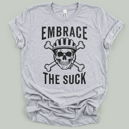 Embrace The Suck T-Shirt