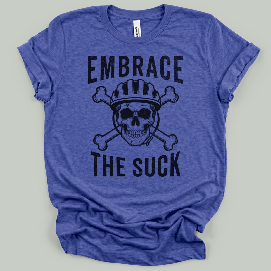 Embrace The Suck T-Shirt