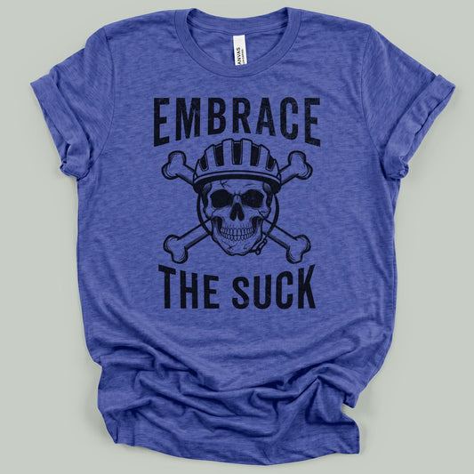 Embrace The Suck T-Shirt