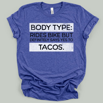 Body Type Bike Tacos T-Shirt