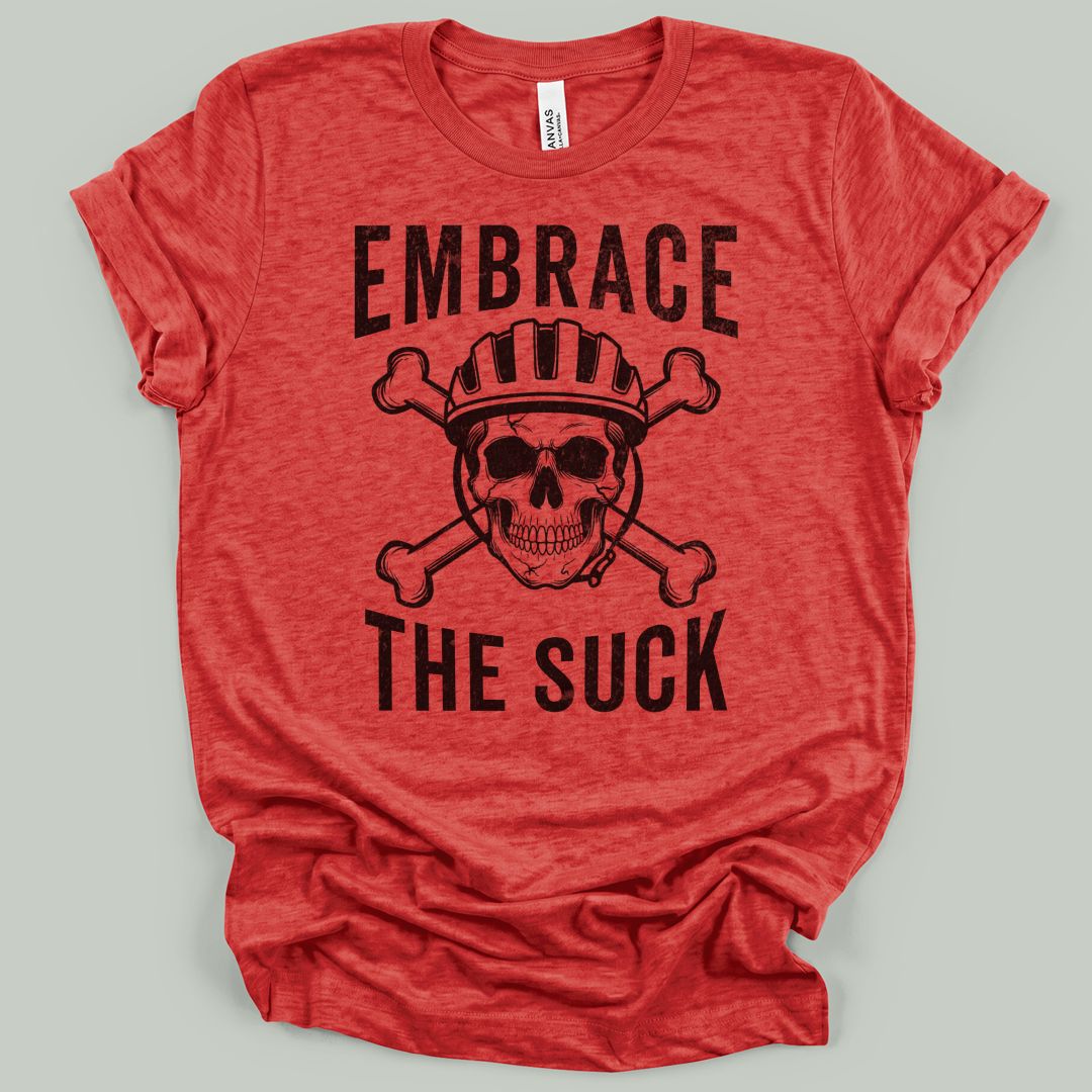Embrace The Suck T-Shirt