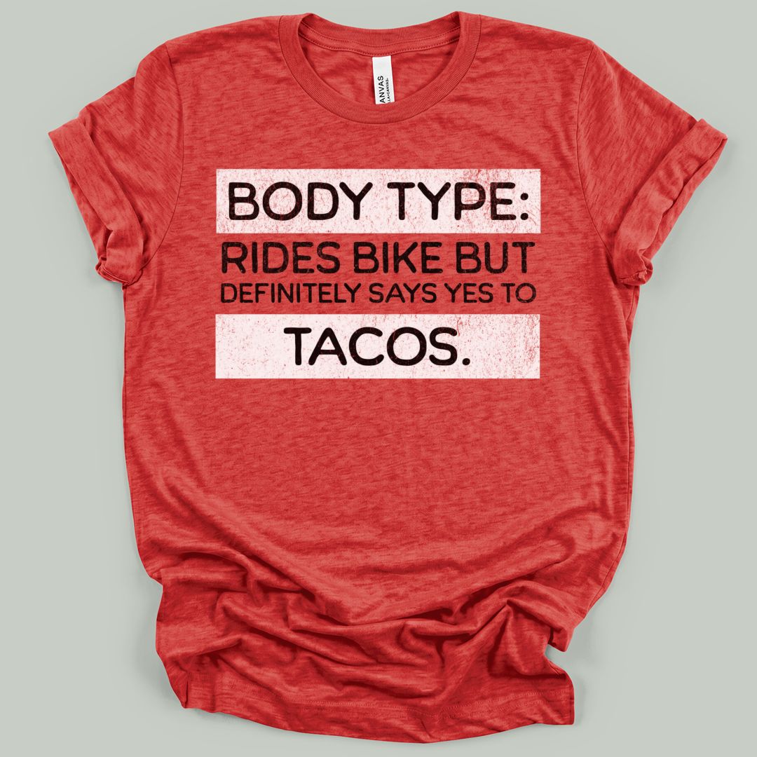 Body Type Bike Tacos T-Shirt