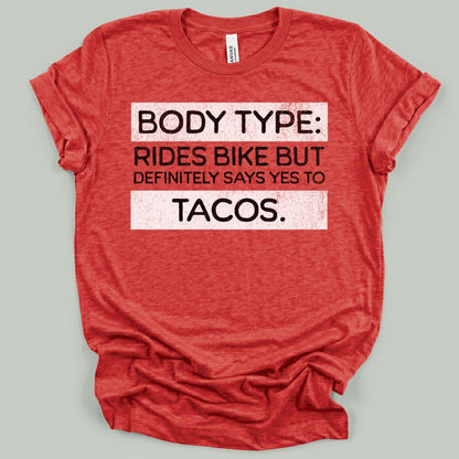 Body Type Bike Tacos T-Shirt