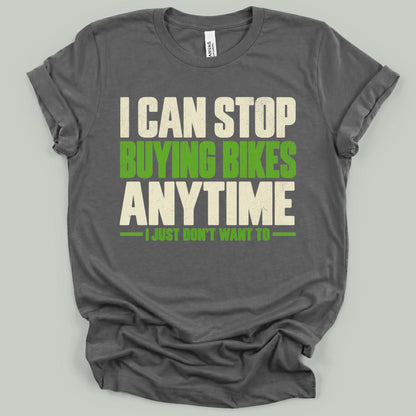 Stop Buying Bikes T-Shirt