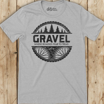 Roadies Fear Gravel T-Shirt