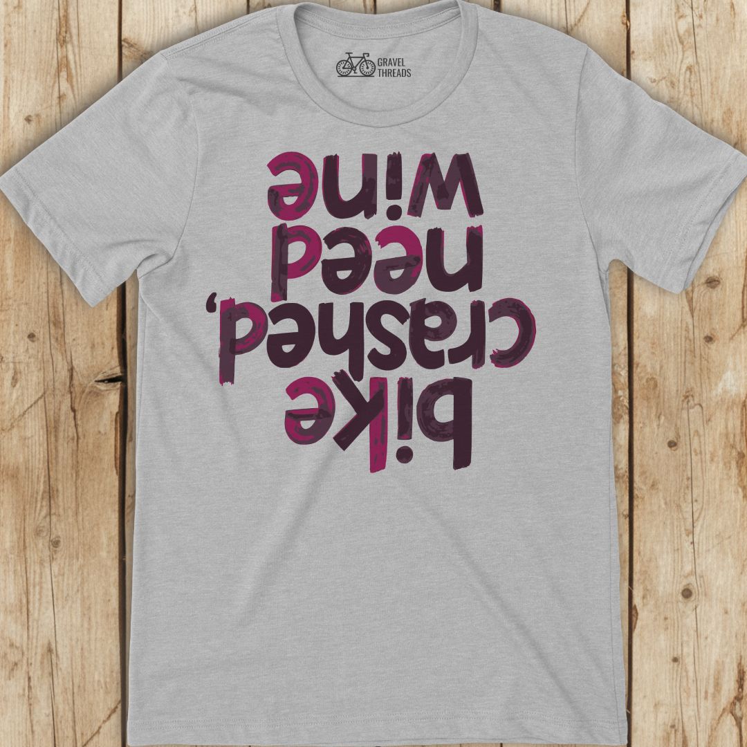Funny light grey cycling shirt that reads "bike crashed, need wine"