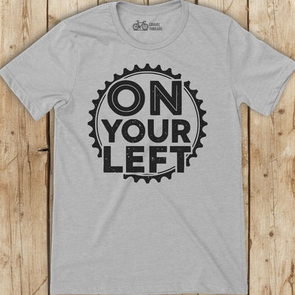 On Your Left T-Shirt