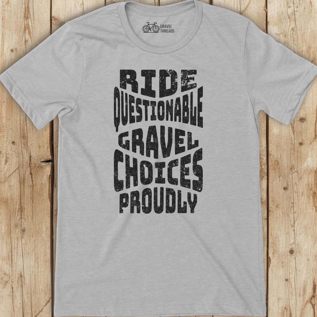 Ride Questionable Choices Proudly T-Shirt
