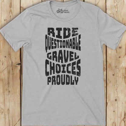 Ride Questionable Choices Proudly T-Shirt