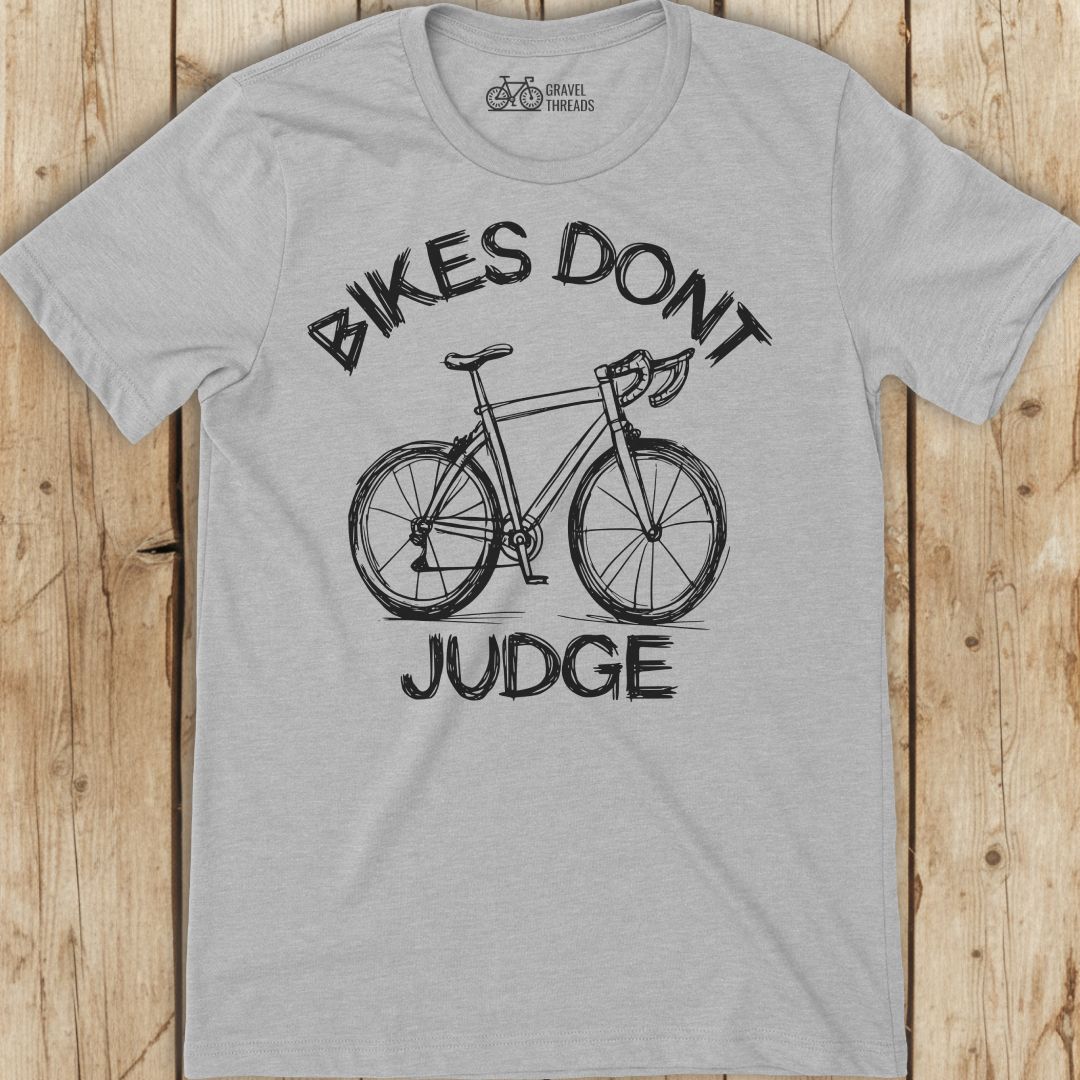 Bikes Dont Judge T-Shirt