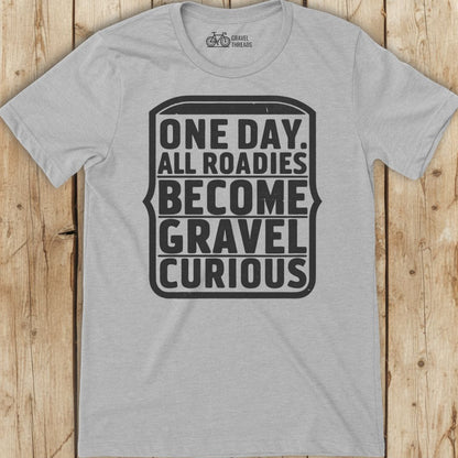 Gravel Curious Roadies T-Shirt