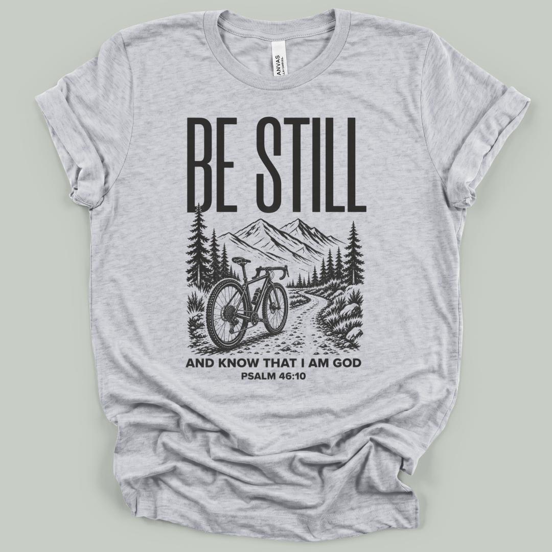 Be Still Christian T-Shirt