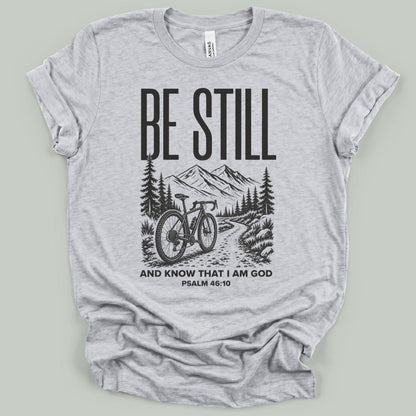 Be Still Christian T-Shirt