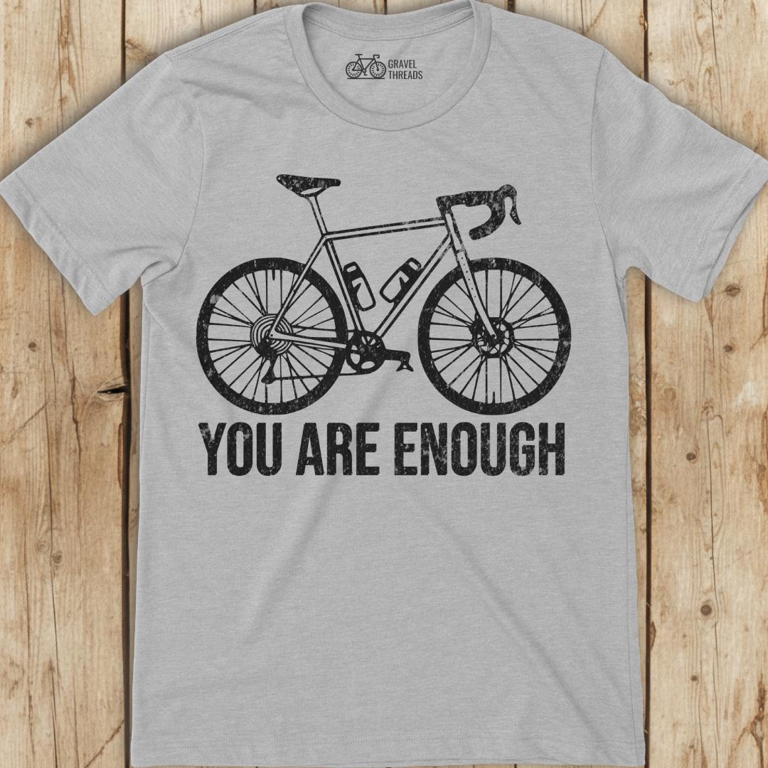 You Are Enough T-Shirt