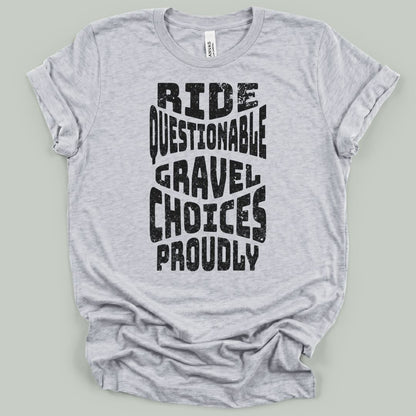 Ride Questionable Choices Proudly T-Shirt