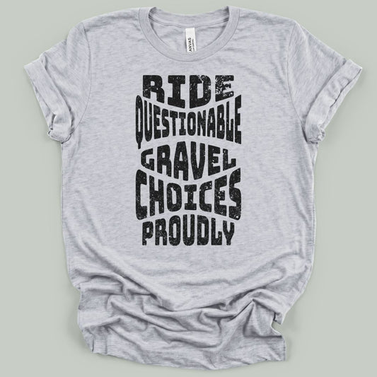Ride Questionable Choices Proudly T-Shirt