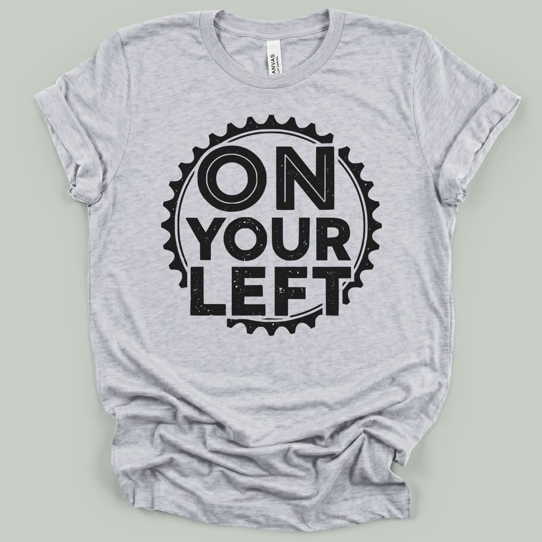 On Your Left T-Shirt