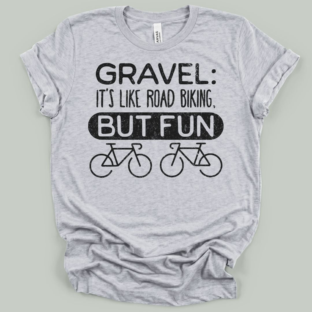Gravel But Fun T-Shirt