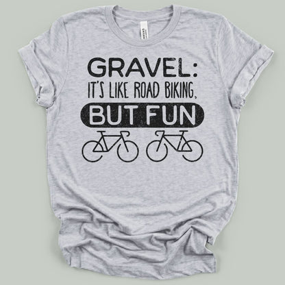 Gravel But Fun T-Shirt
