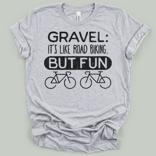 Gravel But Fun T-Shirt