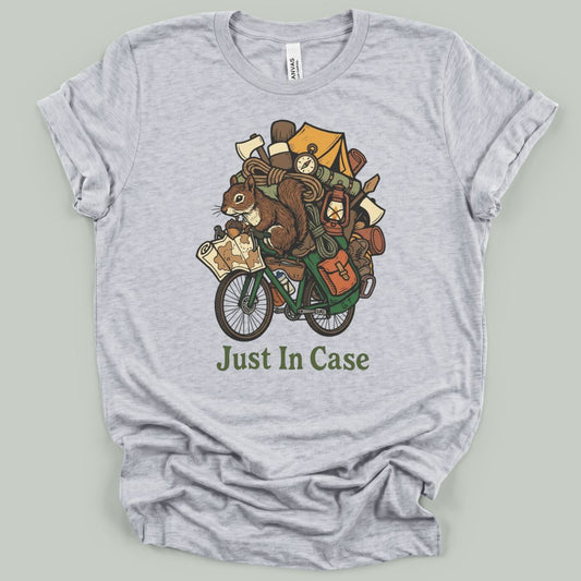 Just In Case T-Shirt