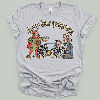 Drop Bar Gorgeous T-Shirt