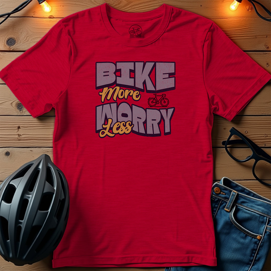 Bike More Worry Less T-Shirt