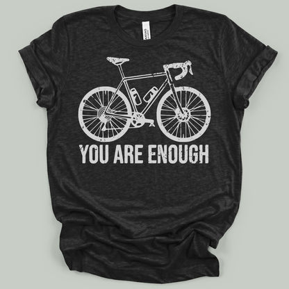 You Are Enough T-Shirt