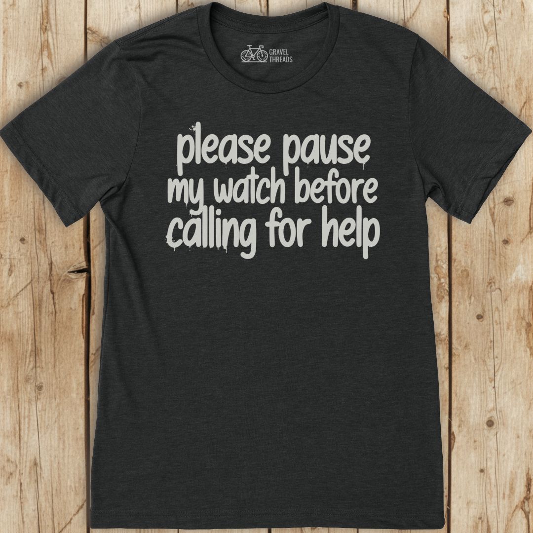 Pause My Watch T-Shirt