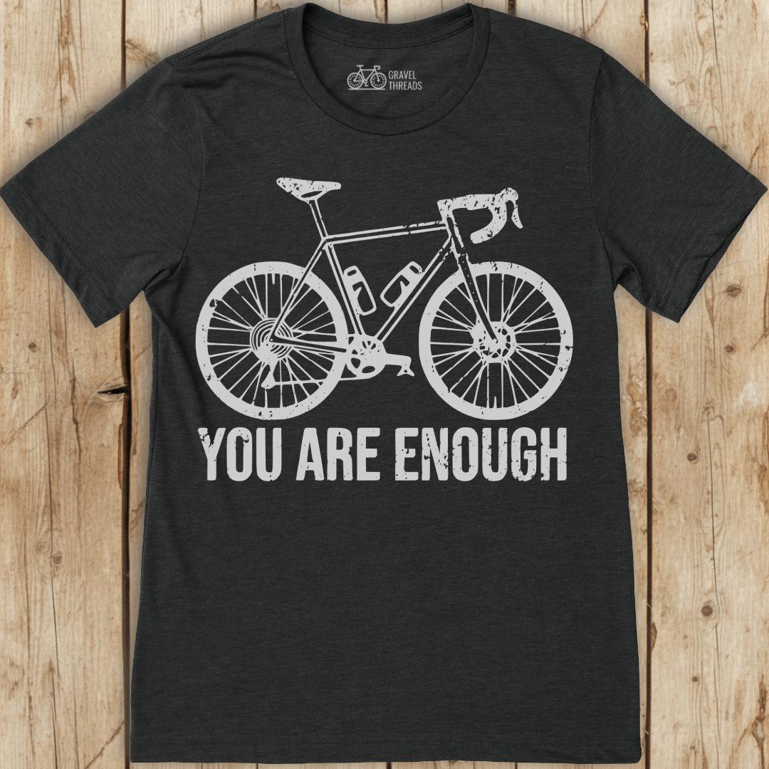 You Are Enough T-Shirt