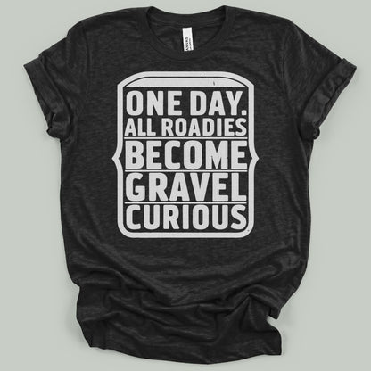 Gravel Curious Roadies T-Shirt