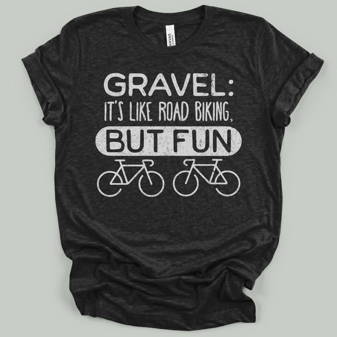 Gravel But Fun T-Shirt