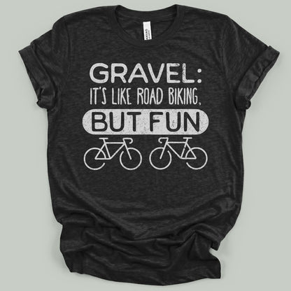 Gravel But Fun T-Shirt
