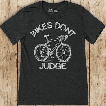 Bikes Dont Judge T-Shirt