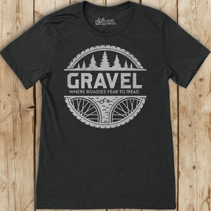 Roadies Fear Gravel T-Shirt