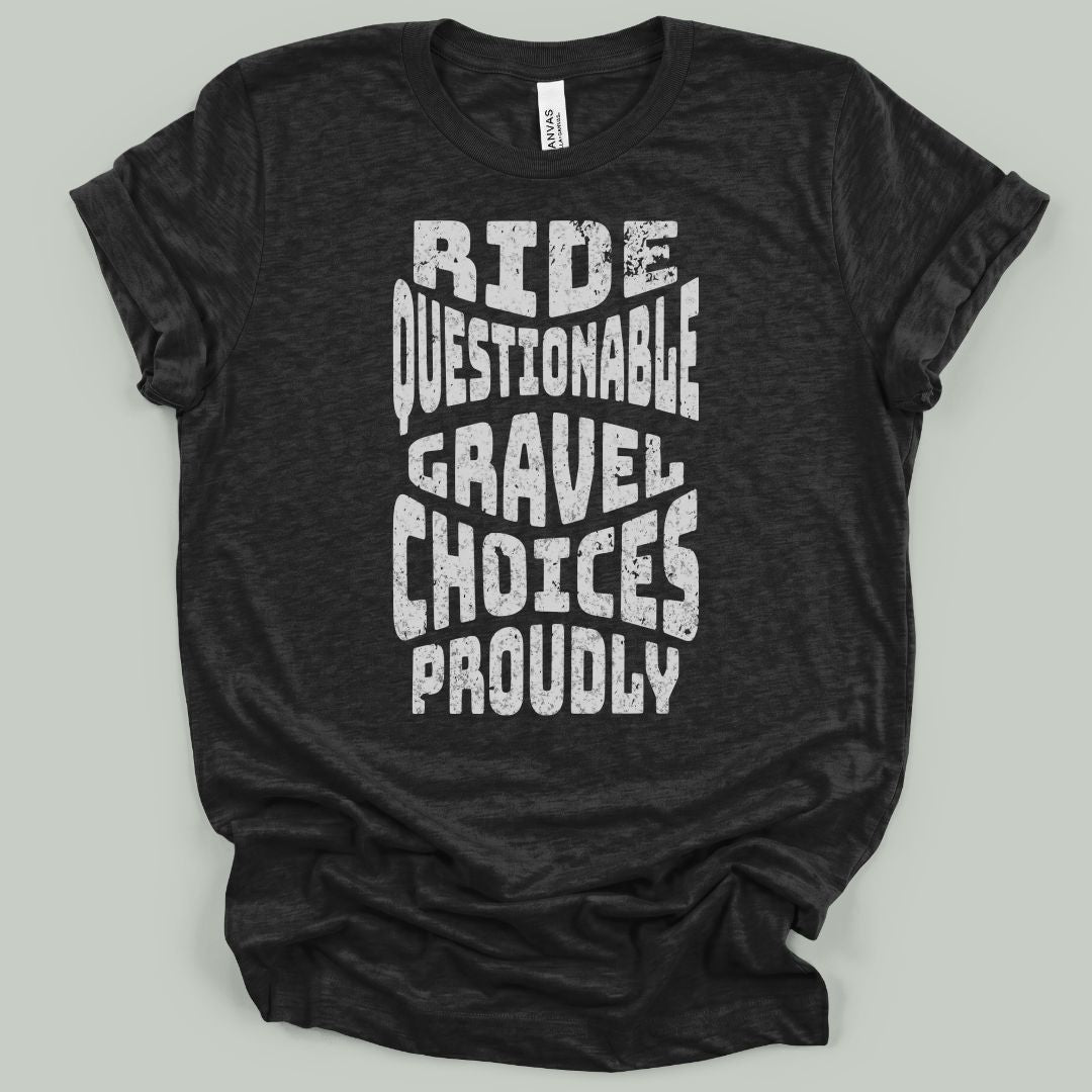 Ride Questionable Choices Proudly T-Shirt