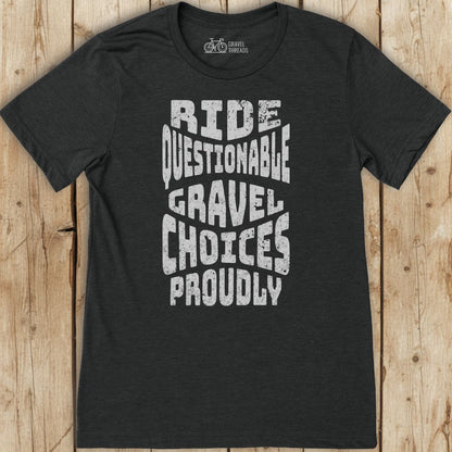 Ride Questionable Choices Proudly T-Shirt